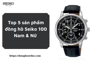 Đồng hồ Seiko 100m