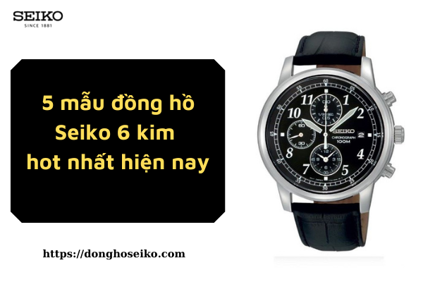 đồng hồ seiko 6 kim